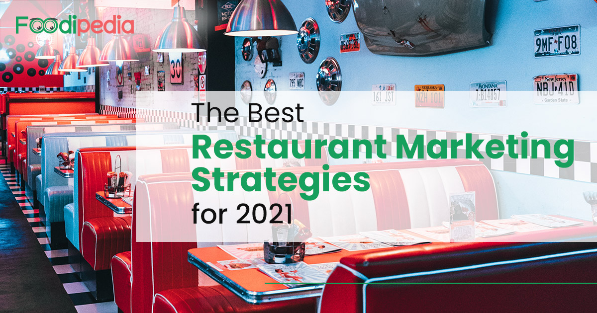 The Best Restaurant Marketing Strategies For Food Businesses - Foodipedia