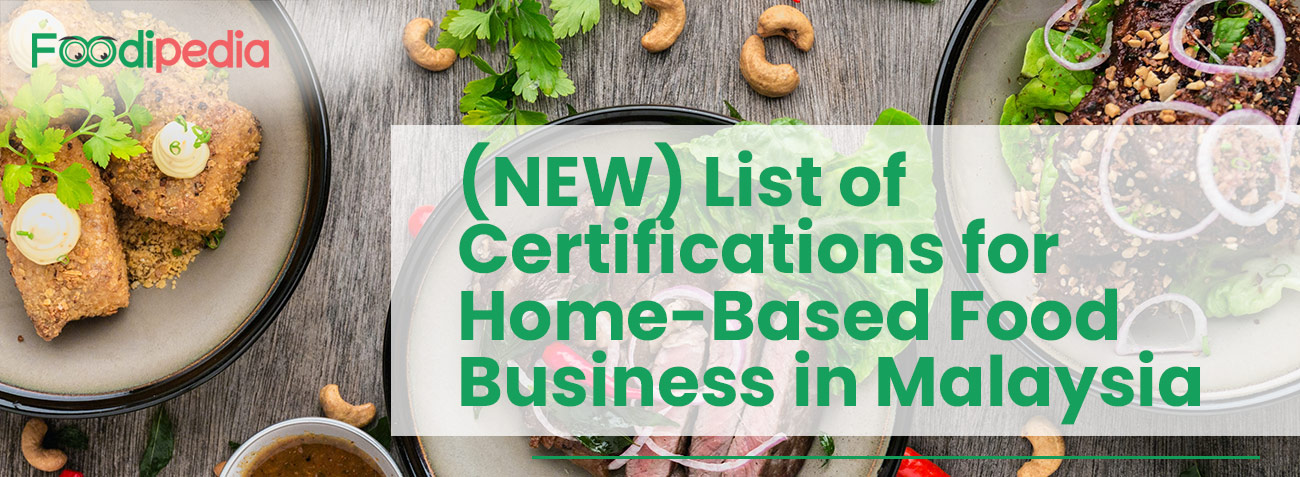 new-list-of-certifications-for-home-based-food-business-in-malaysia