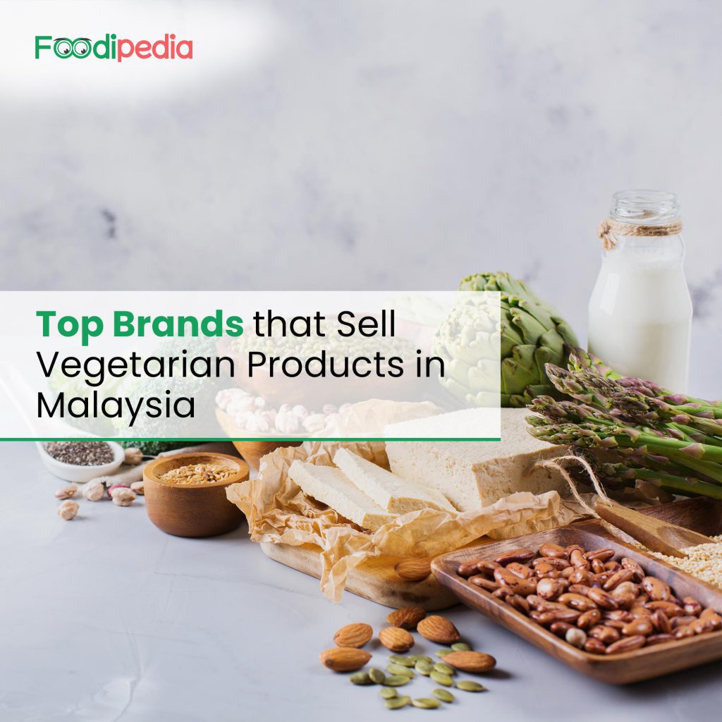 Top Brands that Sell Vegetarian Products in Malaysia