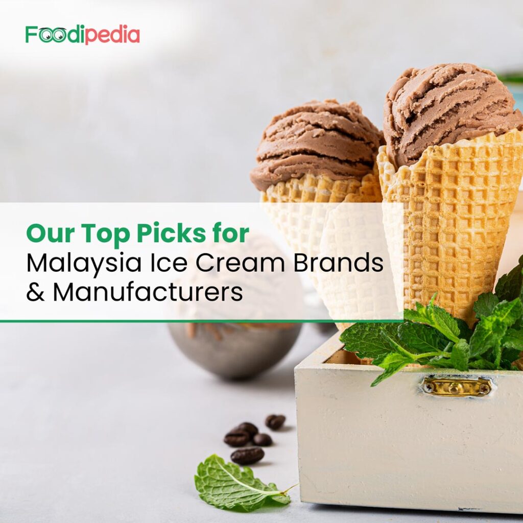 Our Top Picks for Malaysia Ice Cream Brands & Manufacturers