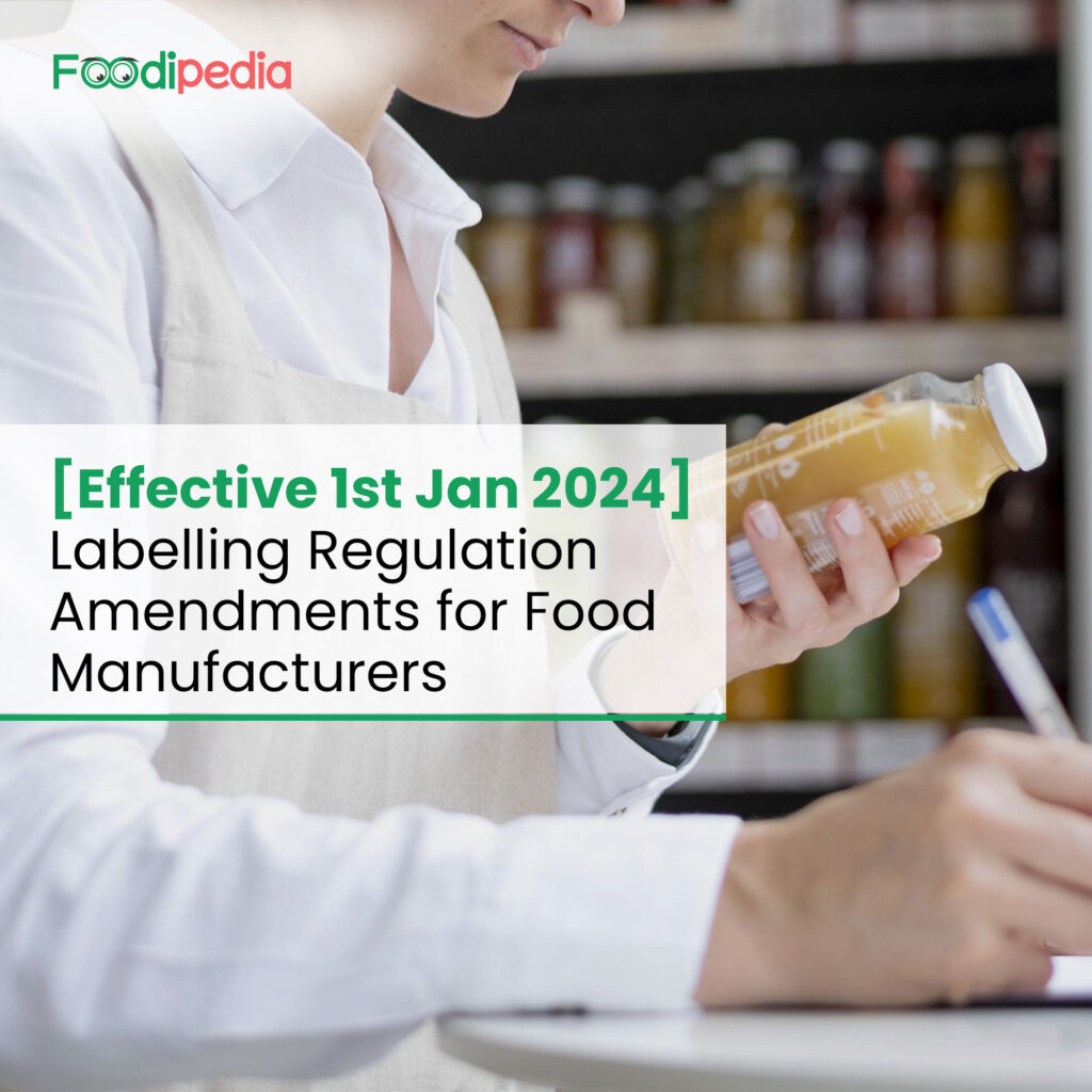 [Effective 1st Jan 2024] Labelling Regulation Amendments for Food Manufacturers