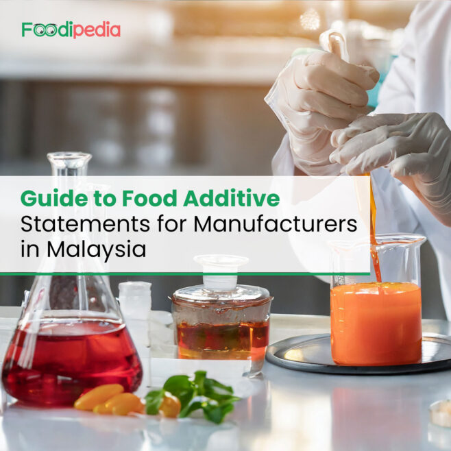 Guide to Food Additive Statements for Manufacturers in Malaysia