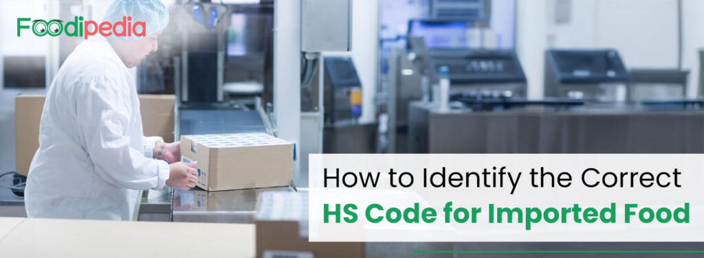 How to Identify the Correct HS Code for Imported Food